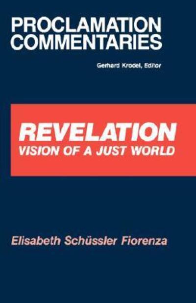 Cover for Elisabeth Schussler Fiorenza · Revelation: Vision of a Just World - Proclamation Commentaries (Taschenbuch) [Rev Sub edition] (1992)