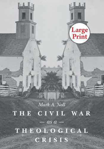 Cover for Mark A. Noll · Civil War As a Theological Crisis (Steven and Janice Brose Lectures in the Civil War Era) (Paperback Book) [Lrg edition] (2010)