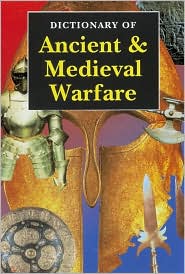 Cover for Matthew Bennett · Dictionary of Ancient &amp; Medieval Warfare (Pocketbok) (2001)