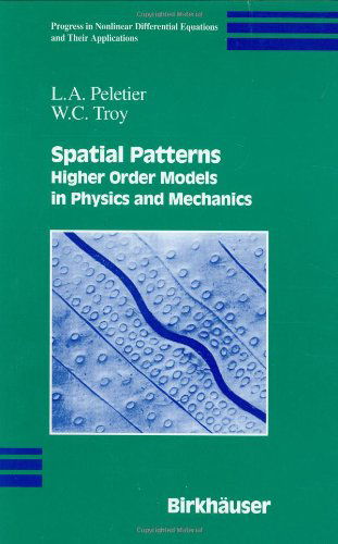 Spatial Patterns: Higher Order Models in Physics and Mechanics - Progress in Nonlinear Differential Equations and Their Applications - L.A. Peletier - Books - Birkhauser Boston Inc - 9780817641108 - June 21, 2001