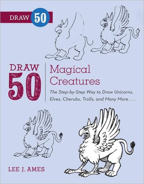 Cover for L Ames · Draw 50 Magical Creatures (Paperback Book) (2013)