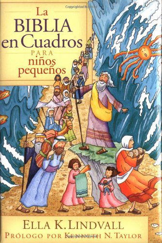 Cover for Ella K. Lindvall · La Biblia en Cuadros Para Niños Pequeños (Hardcover Book) [Spanish edition] (2004)