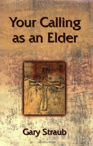 Cover for Rev. Dr. Gary Straub · Your Calling As an Elder (Taschenbuch) (2003)