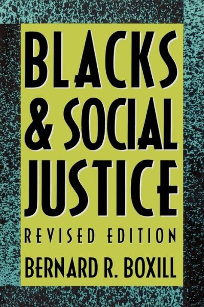 Cover for Bernard R. Boxill · Blacks and Social Justice (Paperback Book) (1992)