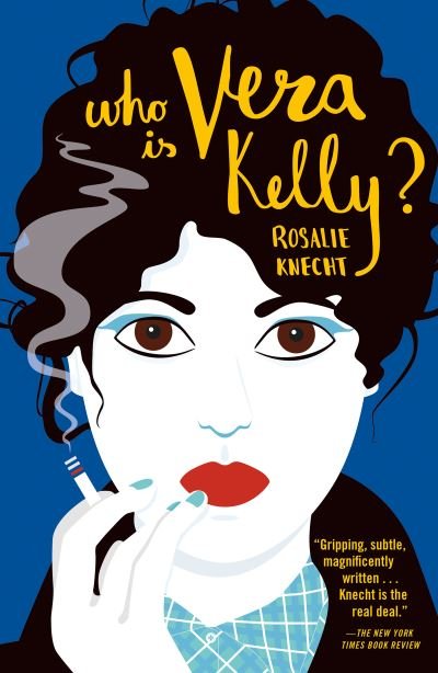 Cover for Rosalie Knecht · Who Is Vera Kelly? (Taschenbuch) (2021)