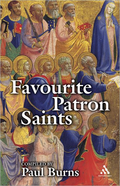 Favourite Patron Saints - Paul Burns - Książki - Bloomsbury Publishing PLC - 9780860124108 - 15 listopada 2005