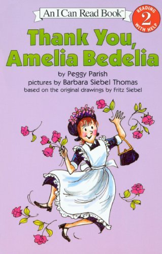 Cover for Peggy Parish · Thank You, Amelia Bedelia (Turtleback School &amp; Library Binding Edition) (I Can Read Amelia Bedelia Level 2) (Innbunden bok) [Turtleback School &amp; Library Binding edition] (1993)