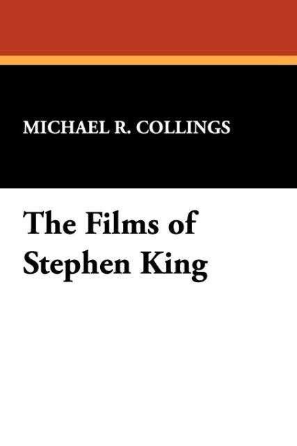 Cover for Michael R. Collings · The Films of Stephen King (Starmont Studies in Literary Criticism,) (Taschenbuch) (2008)