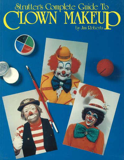 Cover for Jim Roberts · Strutter's Complete Guide to Clown Makeup (Paperback Book) (1991)