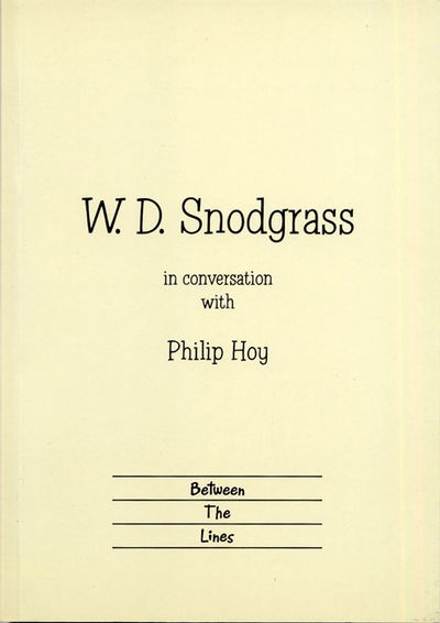 W.D. Snodgrass in Conversation with Philip Hoy - Philip Hoy - Books - Between the Lines - 9780953284108 - April 1, 1998