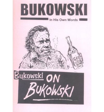 Cover for Charles Bukowski · Bukowski on Bukowski (with CD): Bukowski in His Own Words (Paperback Bog) (1998)