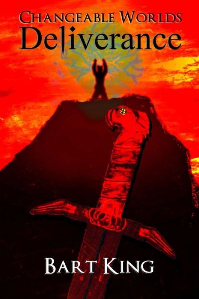 Changeable Worlds : Deliverance - Bart King - Books - Changeable Publishing - 9780957161108 - February 7, 2012