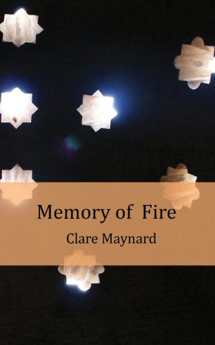 Cover for Clare Maynard · Memory of Fire (Paperback Book) (2013)