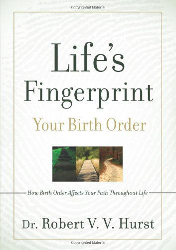 Cover for Robert V.v. Hurst · Life's Fingerprint: How Birth Order Affects Your Path Throughout Life (Paperback Book) (2008)