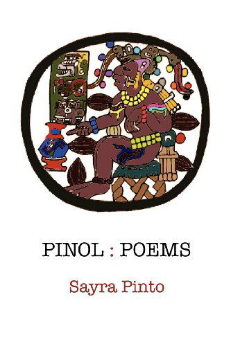 Cover for Sayra Pinto · Pinol: Poems (Paperback Book) (2012)