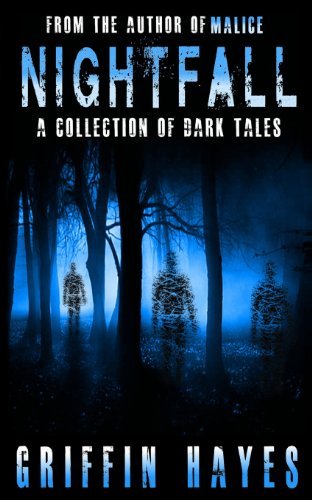 Cover for Griffin Hayes · Nightfall: a Collection of Dark Tales (Pocketbok) (2013)