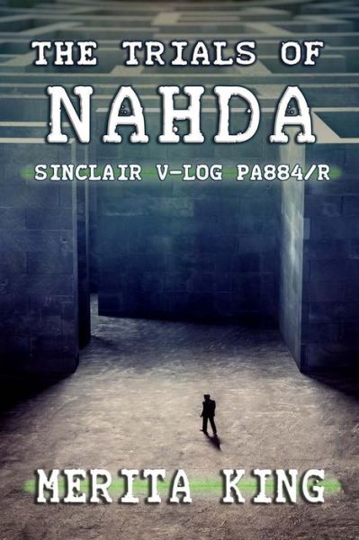 Cover for Merita King · The Trials of Nahda ~ Sinclair V-log Pa884/r (The Sinclair V-logs) (Volume 3) (Paperback Book) (2014)