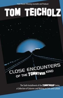 Cover for Teicholz Tom Teicholz · Close Encounters of the Tommywood Kind (Paperback Book) (2015)