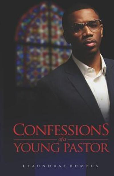 Cover for Leaundrae Bumpus · Confessions of a Young Pastor (Paperback Book) (2015)