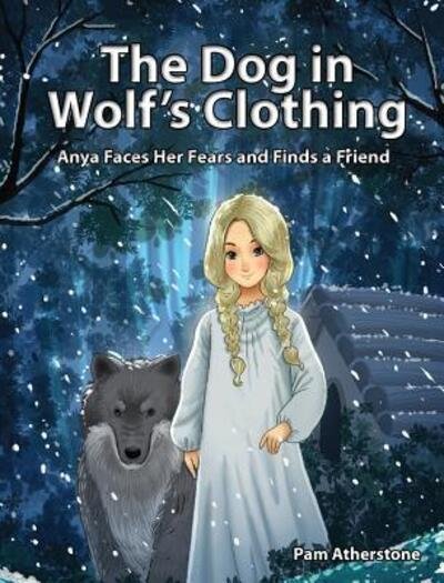 Cover for Pam Atherstone · The Dog in Wolf's Clothing (Hardcover Book) (2016)