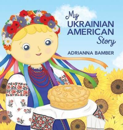 Cover for Adrianna Bamber · My Ukrainian American story (Bog) (2017)