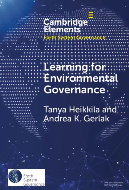 Cover for Gerlak, Andrea K. (University of Arizona) · Learning for Environmental Governance: Insights for a More Adaptive Future - Elements in Earth System Governance (Hardcover Book) (2024)