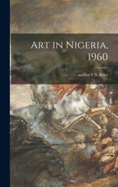 Cover for Ulli Author Beier · Art in Nigeria, 1960 (Hardcover Book) (2021)