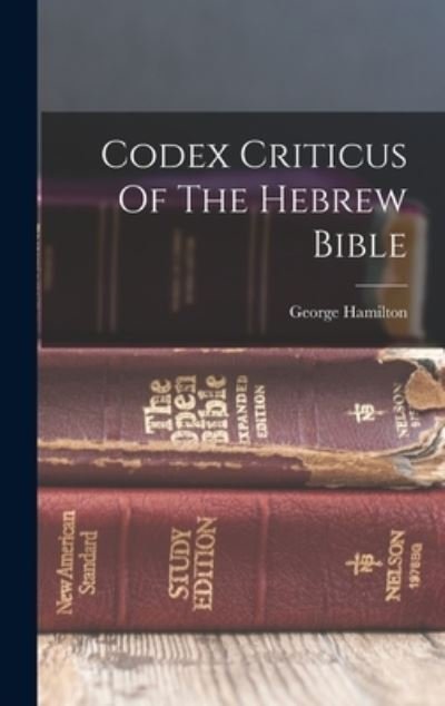 Cover for George Hamilton · Codex Criticus of the Hebrew Bible (Bok) (2022)