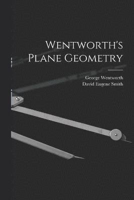 Wentworth's Plane Geometry - David Eugene Smith - Books - Creative Media Partners, LLC - 9781017000108 - October 27, 2022