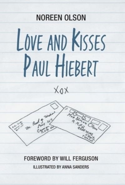 Cover for Noreen Olson · Love and Kisses Paul Hiebert (Hardcover bog) (2022)