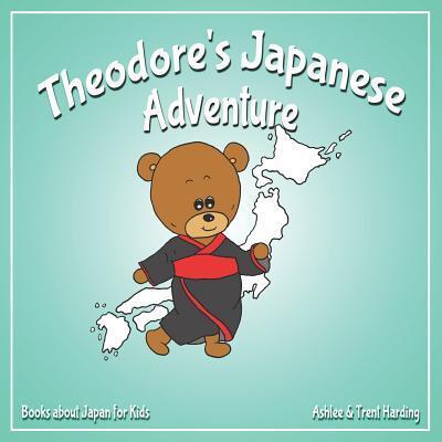 Cover for Trent Harding · Theodore's Japanese Adventure (Paperback Book) (2019)