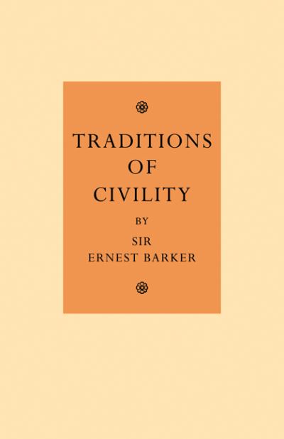 Cover for Ernest Barker · Traditions of Civility: Eight Essays (Paperback Book) (2012)