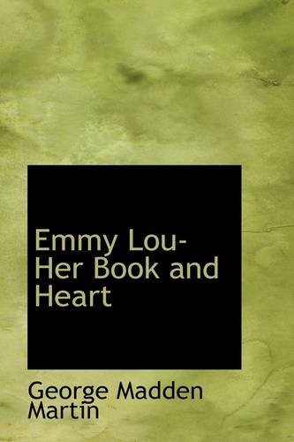 Cover for George Madden Martin · Emmy Lou- Her Book and Heart (Pocketbok) (2009)