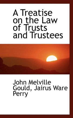 Cover for Jairus Ware Perry · A Treatise on the Law of Trusts and Trustees (Paperback Book) (2009)