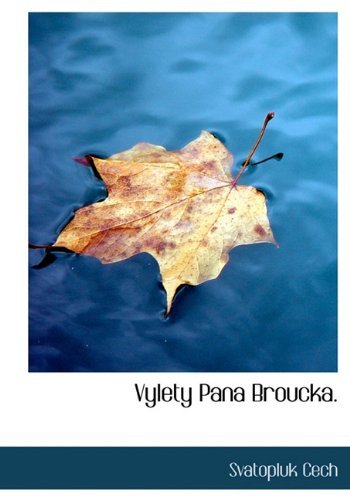 Cover for Svatopluk Cech · Vylety Pana Broucka. (Hardcover Book) [Czech edition] (2010)