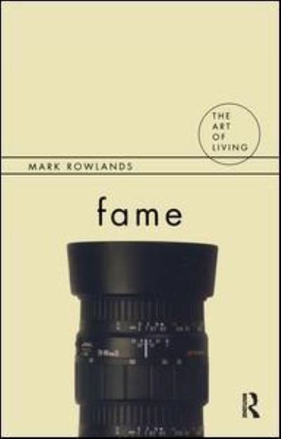 Cover for Mark Rowlands · Fame - The Art of Living (Hardcover Book) (2017)