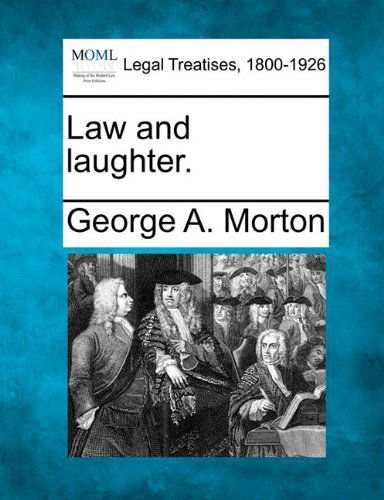 Cover for George A. Morton · Law and Laughter. (Paperback Book) (2010)
