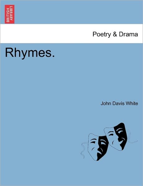 Cover for John Davis White · Rhymes. (Pocketbok) (2011)