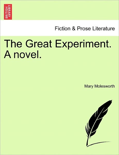 Cover for Mary Molesworth · The Great Experiment. a Novel. (Paperback Book) (2011)