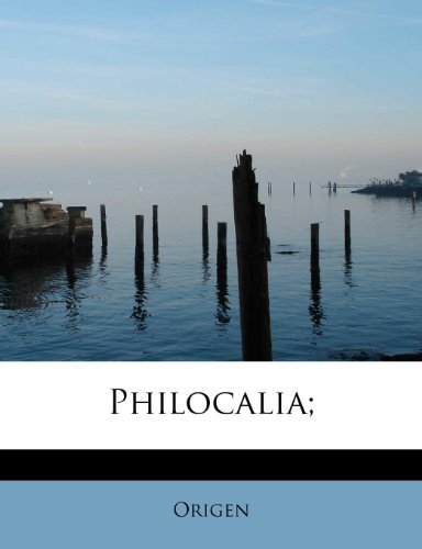 Philocalia; - Origen - Bøker - BiblioLife - 9781241261108 - 3. august 2011