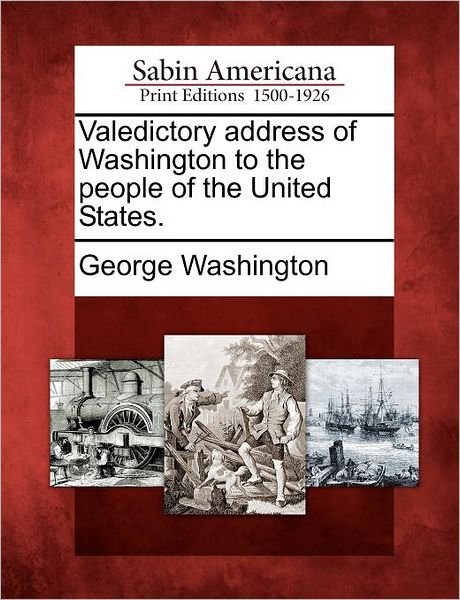 Cover for George Washington · Valedictory Address of Washington to the People of the United States. (Taschenbuch) (2012)