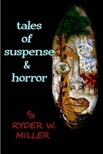 Cover for Ryder W. Miller · Tales of Suspense and Horror (Bok) (2012)