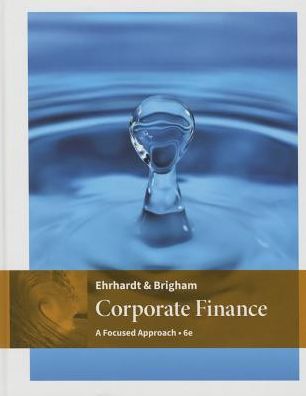 Cover for Brigham, Eugene (University of Florida) · Corporate Finance: A Focused Approach (Hardcover Book) (2016)