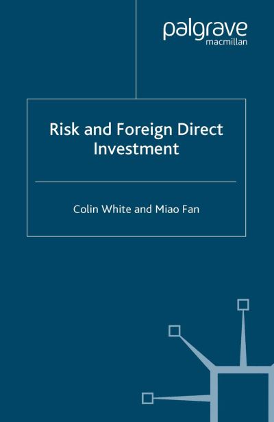 Cover for C. White · Risk and Foreign Direct Investment (Paperback Book) [1st ed. 2006 edition] (2006)
