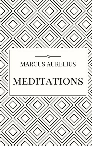 Cover for Marcus Aurelius · Meditations (Hardcover Book) (2017)