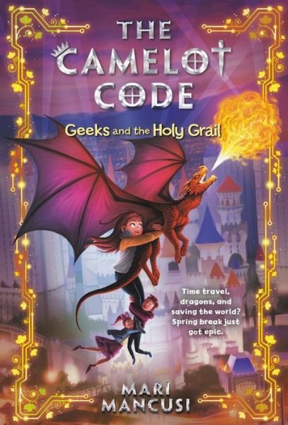 Cover for Mari Mancusi · The Camelot Code: Geeks and the Holy Grail (Paperback Book) (2020)