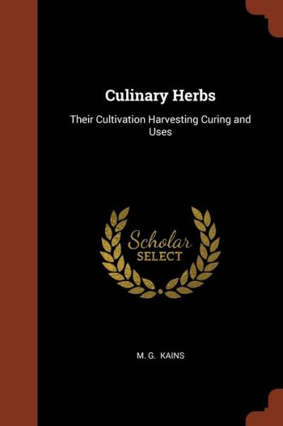 Culinary Herbs - M. G. Kains - Books - Pinnacle Press - 9781374976108 - May 26, 2017