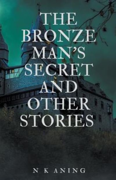 Cover for N K Aning · The Bronze Man's Secret and Other Stories (Paperback Book) (2019)