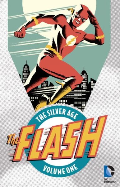 Cover for Robert Kanigher · The Flash: The Silver Age Vol. 1 (Paperback Book) (2016)