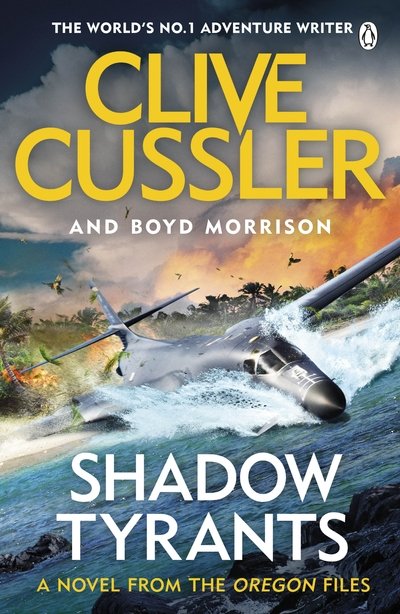 Shadow Tyrants: Oregon Files #13 - Clive Cussler - Bøker - Penguin Books Ltd - 9781405937108 - 8. august 2019